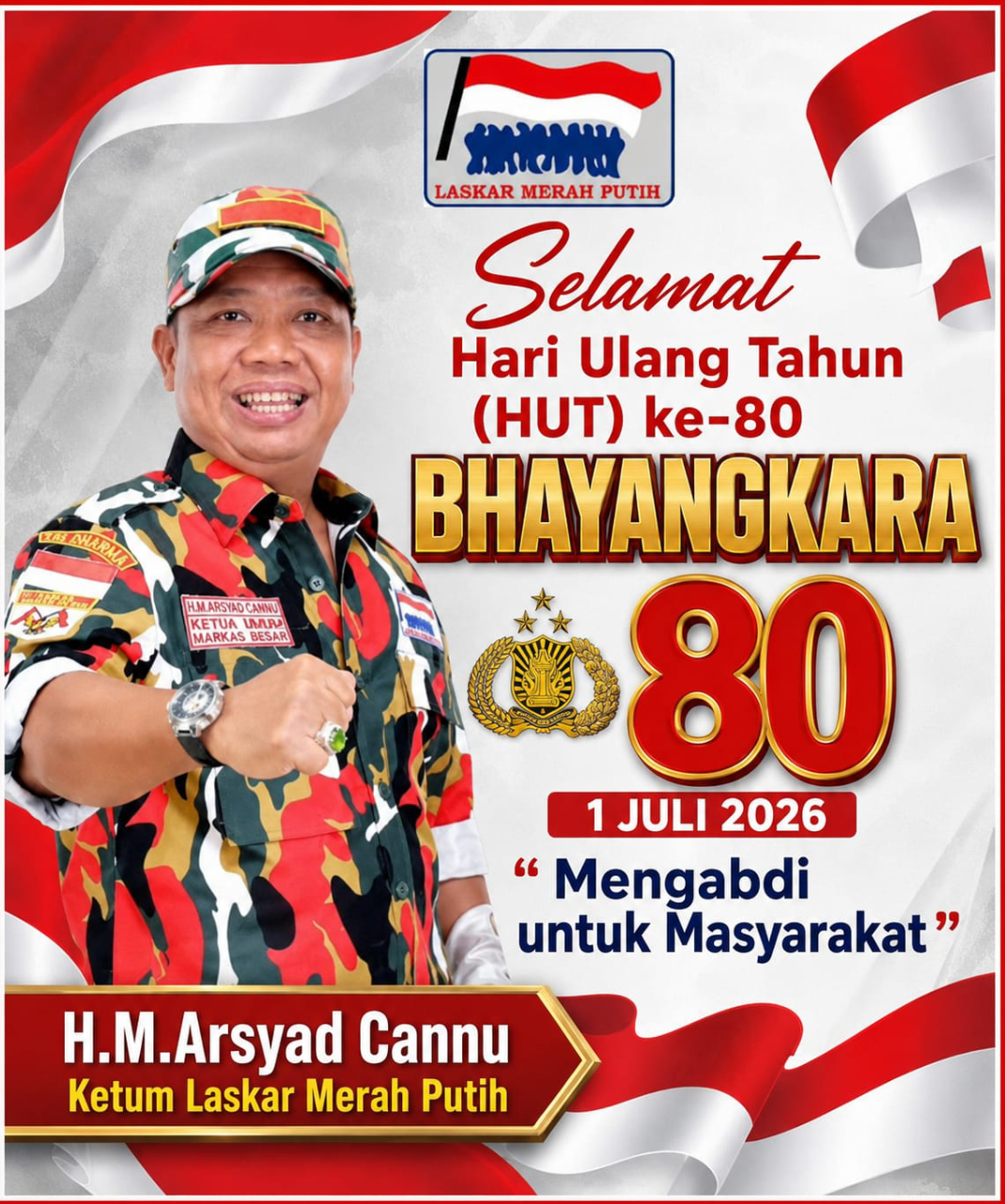 Ketua Umum Laskar Merah Putih H.M. Arsyad Cannu: Selamat Hari Bhayangkara ke-80, Terus Mengabdi untuk Masyarakat dan Menjaga Keutuhan NKRI
